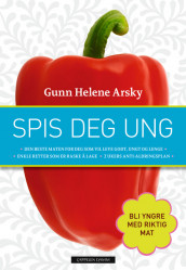 Spis deg ung av Gunn Helene Arsky (Innbundet)