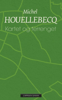 Kartet og terrenget av Michel Houellebecq (Heftet)