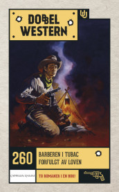 Barberen i Tubac/Forfulgt av loven av Zane Grey og Nelson Nye (Heftet)