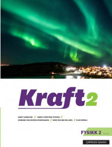 Kraft Fysikk 2 Lærebok (2019) av Marit Sandstad, Janne-Christine Fossum, Henning Vinjusveen Myhrehagen, Hege Reiling Dellnes og Elise Bergli (Heftet)