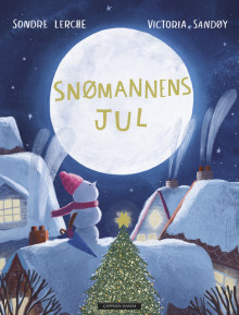 Snømannens jul av Sondre Lerche (Innbundet)