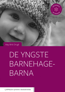 De yngste barnehagebarna av May Britt Drugli (Heftet)