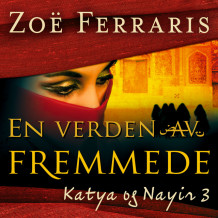 En verden av fremmede av Zoë Ferraris (Nedlastbar lydbok)