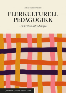 Flerkulturell pedagogikk av Jonas Yassin Iversen (Heftet)