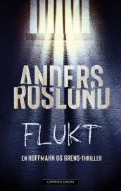 Flukt av Anders Roslund (Innbundet)