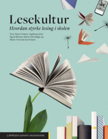Lesekultur av Tove S. Frønes, Ingeborg Anly, Sigrid Briseid, Marte Eek-Høgås og Marte Tovsrud Syverinsen (Heftet)