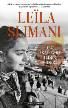 Jeg skal føre ilden videre av Leïla Slimani (Innbundet)