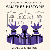 En kort introduksjon til samenes historie av Mikkel Berg-Nordlie (Nedlastbar lydbok)