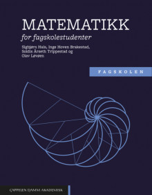 Matematikk for fagskolestudenter av Sigbjørn Hals, Inge Hoven Brakestad, Soldis Årseth Trippestad og Olav Løvøen (Heftet)