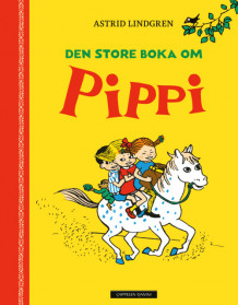 Den store boka om Pippi av Astrid Lindgren (Ebok)