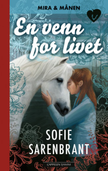 Mira og Månen: En venn for livet av Sofie Sarenbrant (Ebok)
