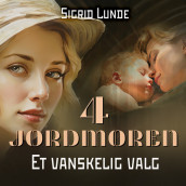 Et vanskelig valg av Sigrid Lunde (Nedlastbar lydbok)