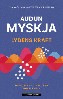 Lydens kraft av Audun Myskja (Ebok)
