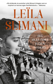 Jeg skal føre ilden videre av Leïla Slimani (Heftet)