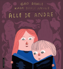 Alle de andre av Gro Dahle (Innbundet)