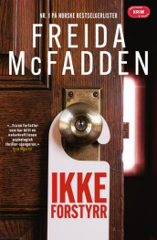 Ikke forstyrr av Freida McFadden (Ebok)