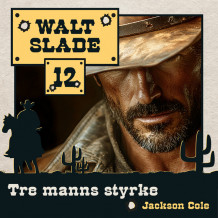 Tre manns styrke av Jackson Cole (Nedlastbar lydbok)