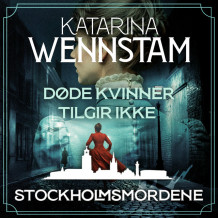 Døde kvinner tilgir ikke av Katarina Wennstam (Nedlastbar lydbok)