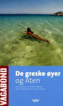 De greske øyer og Aten av Per Andersson, Mikael Persson og Tobias Larsson (Heftet)